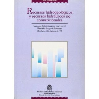 Recursos Hidrogeológicos Y Recursos Hidráulicos No Convencionales. Seminario de la Universidad Internacional Menéndez Pelayo de Santander
